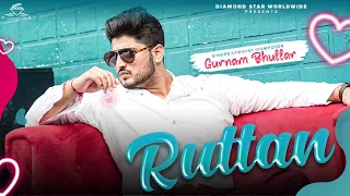 Ruttan Gurnam Bhullar Video Song